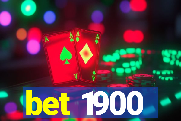 bet 1900